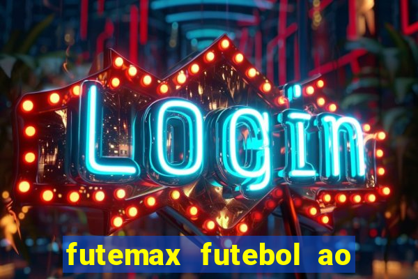 futemax futebol ao vivo brasil